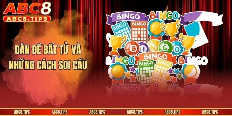 Dàn đề bất tử và những cách soi cầu