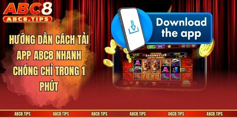 Tải App ABC8 - Hướng Dẫn Cách Thao Tác Nhanh Và Đơn Giản